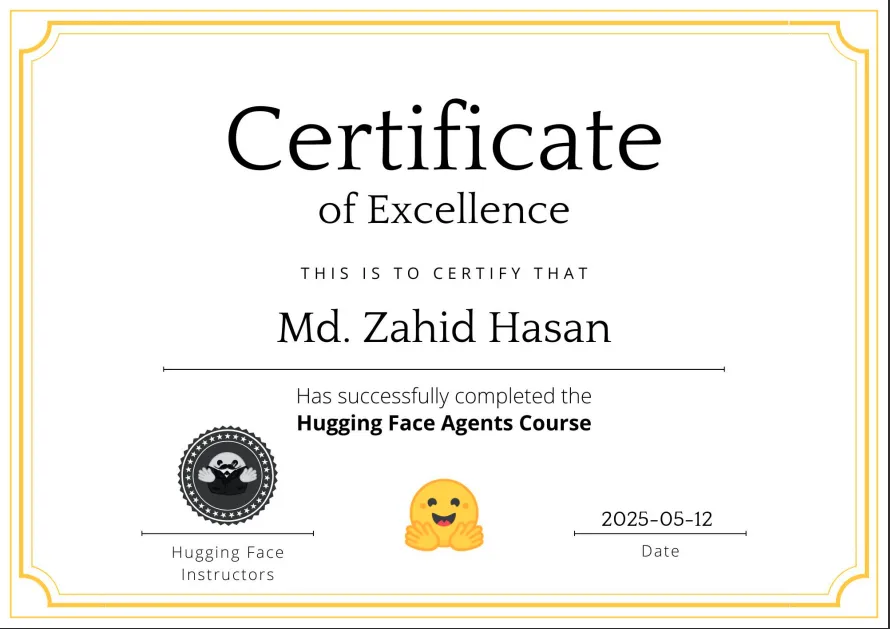 Certificate of Excellence for Hugging Face Agents Course awarded to Md. Zahid Hasan