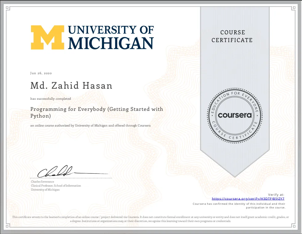 Programming for Everybody (Getting Started with Python) Course Certificate awarded to Md. Zahid Hasan by University of Michigan